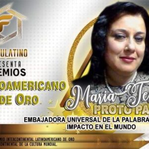 María Teresa Proto Papa: “Embajadora Universal de la Palabra y La Paz Impacto en el Mundo”