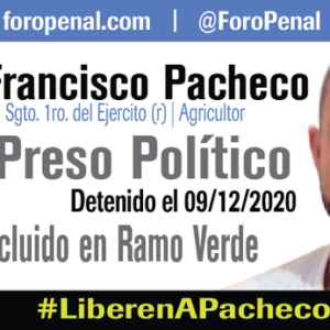 Preso Politico: Piden libertad para el sargento Francisco Pacheco