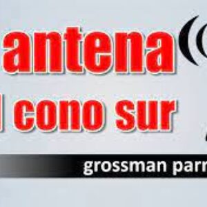 Opinión: La Antena de Cono Sur, Por Grossman Parra Pinto