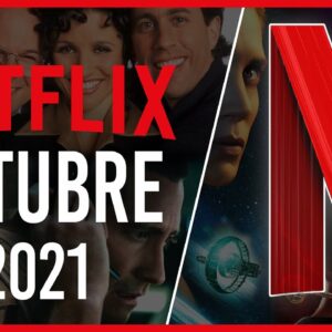 Películas y animes que llegan a Netflix en octubre de 2021.