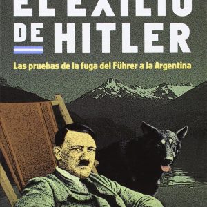 Misterios: Muchos investigadores aseguran que Hitler no se suicidó y murió en Argentina a los 73 años