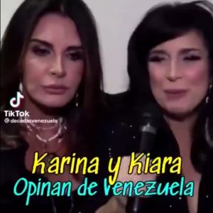 Kiara y Karina hablaron sobre la situación interna de Venezuela vea Vídeo