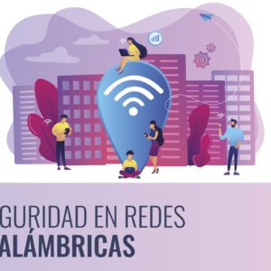 Importante: Aprenda a reforzar la seguridad de sus redes inalámbricas