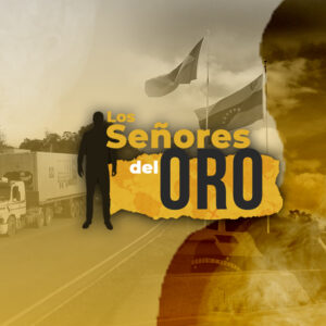 Extraordinario Reportaje de Armando.info: Oro (de sangre) por alimentos