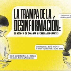 #NEGOCIO La desinformación es una trampa: Engañar a personas migrantes