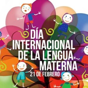 El 21 de febrero es el Día Internacional de la Lengua Materna