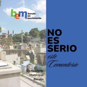 BARUTA EN MOVIMIENTO: No es serio este cementerio