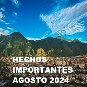 Hechos importantes de agosto 2024