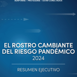 El rostro cambiante del riesgo de pandemia: Informe de 2024