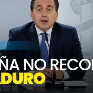 Gobierno de España no enviará ningún representante a la toma de posesión de Maduro en Venezuela mañana 10 de enero 2025