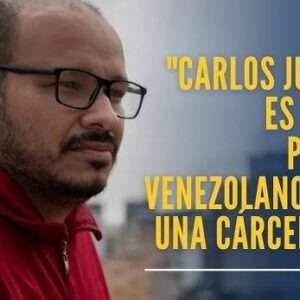 Periodista y preso político Carlos Julio Rojas ha sido sometido a más de dos meses sin visita y sin contacto con sus familiares