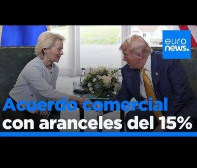 27-07-2025_ACUERDO COMERCIAL UE-EEUU