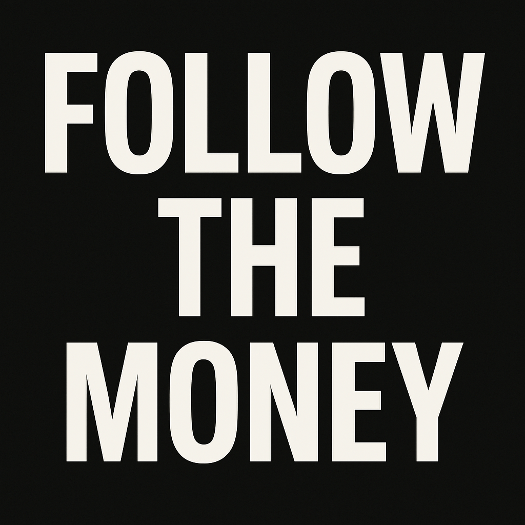 Follow the money