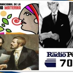 ¿QUÉ ACONTECE UN DÍA COMO HOY? Decretan el Día Mundial de la Lengua Materna || Manifiesto Comunista || Programa de Febrero || Inicia Radio Popular AM 700