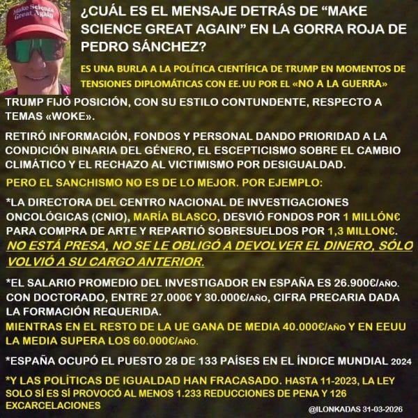 ¿Por qué Pedro Sánchez utiliza con ironía el lema de campaña de Donald Trump?
¿Cuál es el mensaje detrás de “Make Science Great Again” en la gorra roja de Sánchez?
