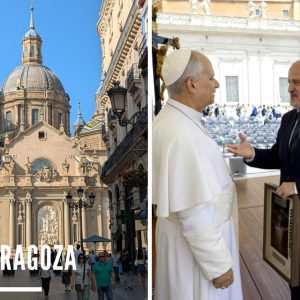 «Cajón de Sastre» El lazo invisible: Zaragoza, el Pilar y la Santa Sede. Por José Luis Ortiz Güell.