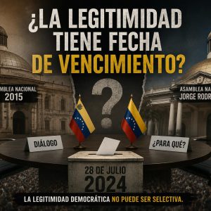 ¿La legitimidad tiene fecha de vencimiento? Por: Abog. Engels Espina Molero