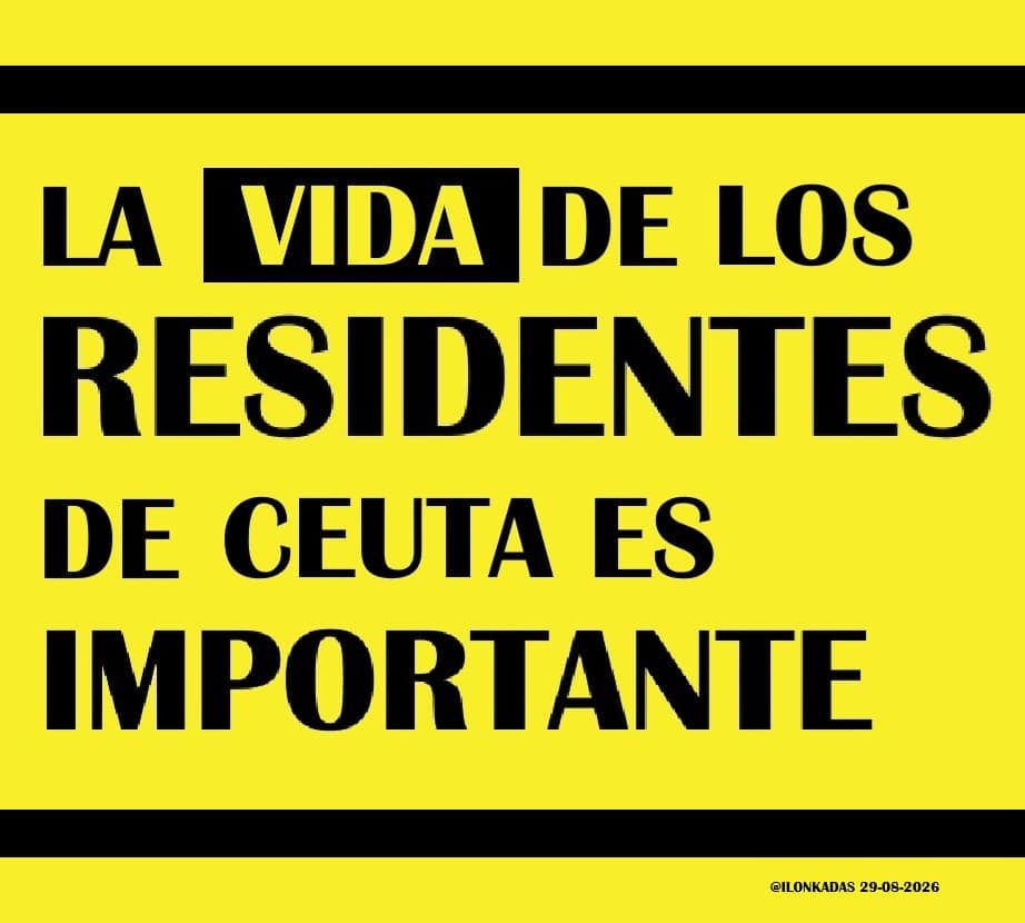 LA VIDA DE LOS CEUTÍES ES IMPORTANTE