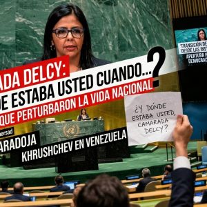 ¿Y DÓNDE ESTABA USTED, CAMARADA DELCY? Por Nelson Rampersad