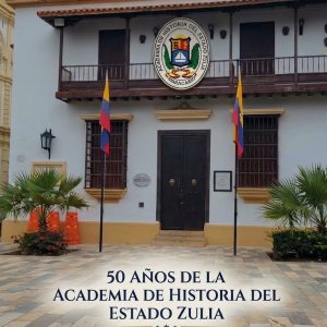 50 AÑOS DE LA ACADEMIA DE HISTORIA DEL ESTADO ZULIA. Douglas Zabala